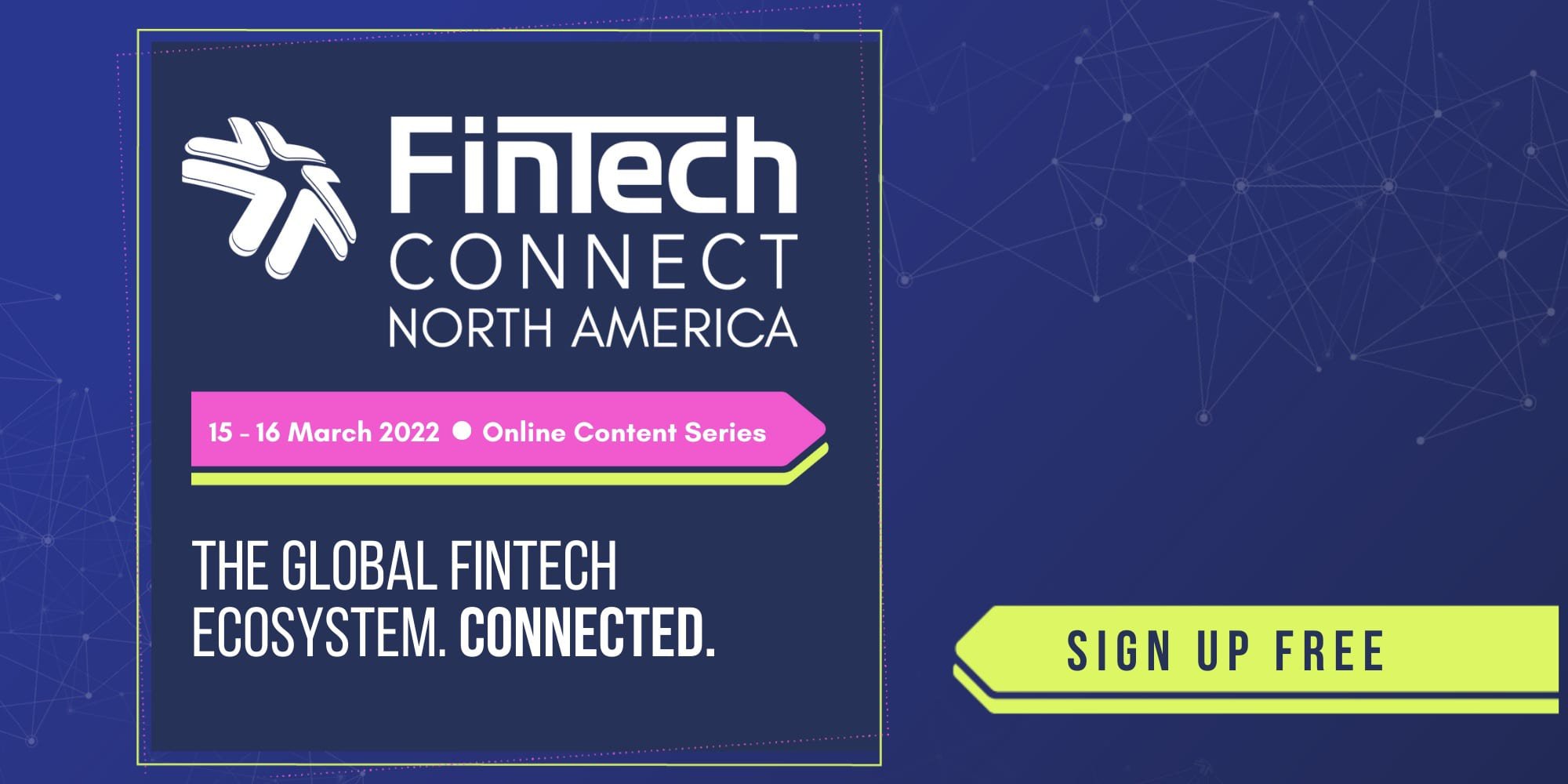 FinTech Connect North America 2022 — FINTECHNA