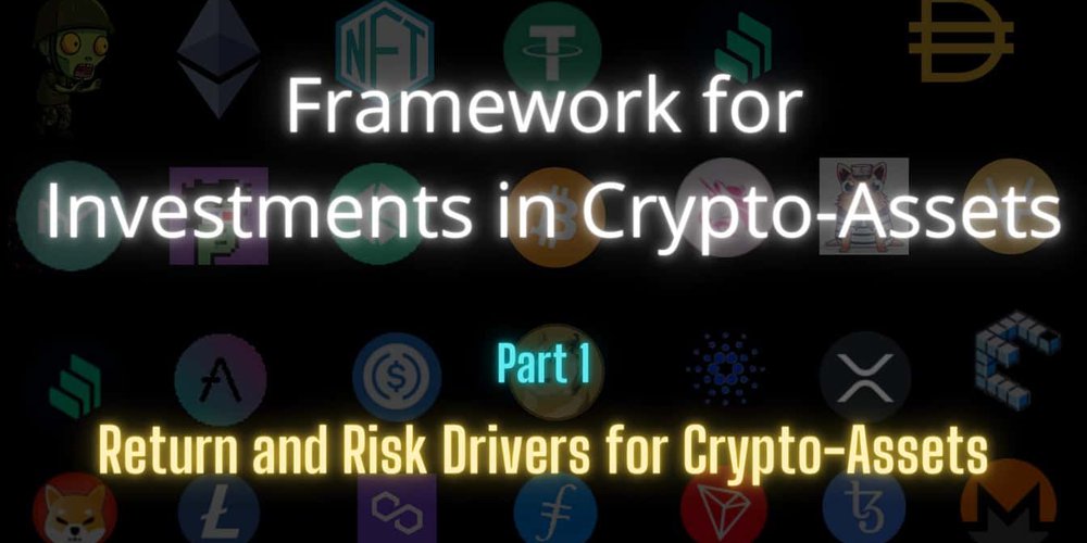 Framework for Investments in Crypto-Assets [Part 1/3]